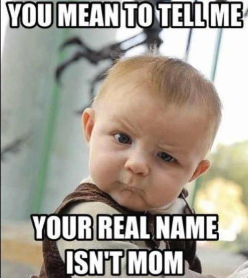 your-real-name-is-not-mom